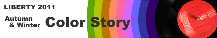 LIBERTY 2011 Autumn and Winter Collection - Color Story