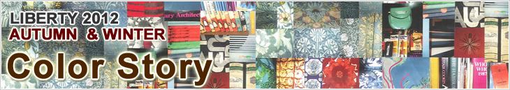 LIBERTY 2012 Autumn and Winter Collection - Color Story