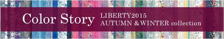 LIBERTY 2015aw Color Story