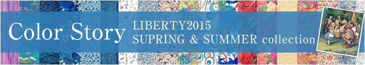 LIBERTY 2015SS Color Story