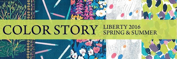 LIBERTY 2016ss Color Story